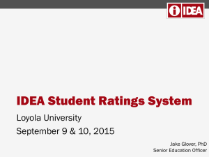 IDEA Student Ratings System Loyola University September 9 &amp; 10, 2015