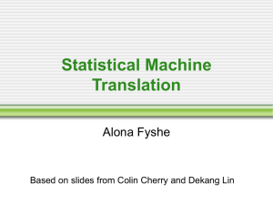 Statistical Machine Translation Alona Fyshe
