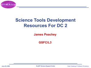 Science Tools Development Resources For DC 2 James Peachey GSFC/L3