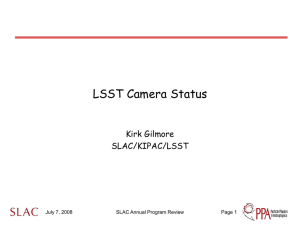 LSST Camera Status Kirk Gilmore SLAC/KIPAC/LSST July 7, 2008
