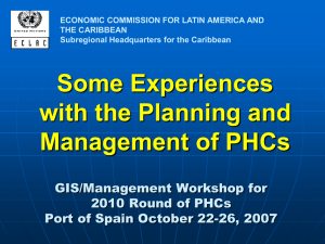 Some Experiences with the Planning and Management of PHCs GIS/Management Workshop for