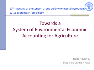 Towards a System of Environmental Economic Accounting for Agriculture Robert Mayo,