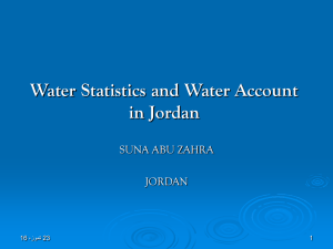 Water Statistics and Water Account in Jordan SUNA ABU ZAHRA JORDAN