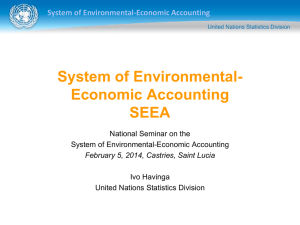 System of Environmental- Economic Accounting SEEA System of Environmental-Economic Accounting