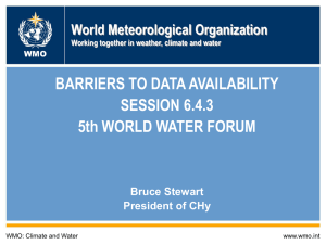 BARRIERS TO DATA AVAILABILITY SESSION 6.4.3 5th WORLD WATER FORUM World Meteorological Organization
