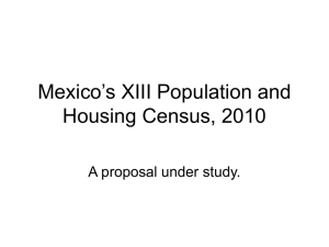 Mexico’s XIII Population and Housing Census, 2010 A proposal under study.