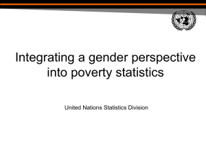 Integrating a gender perspective into poverty statistics United Nations Statistics Division