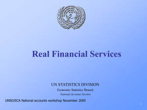 Real Financial Services UN STATISTICS DIVISION Economic Statistics Branch