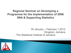 – February 1,2013 30 January Kingston, Jamaica The Statistical Institute of Jamaica