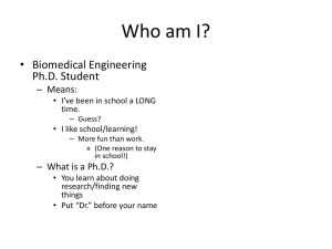 Who am I? • Biomedical Engineering Ph.D. Student – Means: