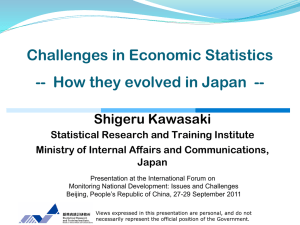 Challenges in Economic Statistics Shigeru Kawasaki Statistical Research and Training Institute