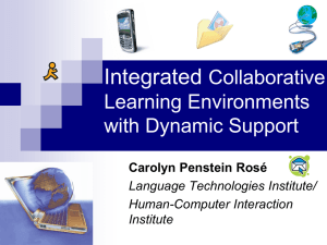 Integrated Collaborative Learning Environments with Dynamic Support