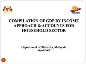 COMPILATION OF GDP BY INCOME APPROACH &amp; ACCOUNTS FOR HOUSEHOLD SECTOR