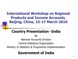 International Workshop on Regional Products and Income Accounts, Country Presentation -India