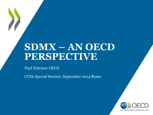 SDMX – AN OECD PERSPECTIVE Paul Schreyer OECD