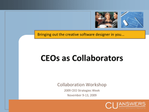 CEOs as Collaborators Collaboration Workshop 2009 CEO Strategies Week