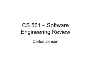 – Software CS 561 Engineering Review Carlos Jensen