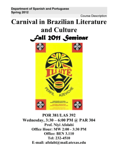 Carnival in Brazilian Literature and Culture Fall 2011 Seminar POR 381/LAS 392