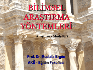 BİLİMSEL ARAŞTIRMA YÖNTEMLERİ Prof. Dr. Mustafa Ergün