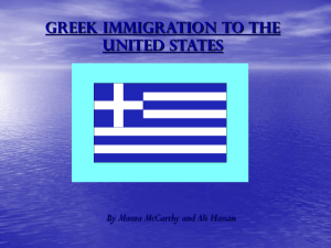 Greek Immigration to the United States By Maura McCarthy and Ali Hassan