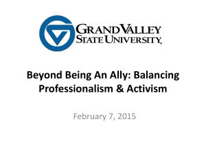 Beyond Being An Ally: Balancing Professionalism &amp; Activism February 7, 2015