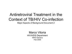 Antiretroviral Treatment in the Context of TB/HIV Co-infection Marco Vitoria HIV/AIDS Department