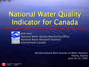 National Water Quality Indicator for Canada Rob Kent National Water Quality Monitoring Office