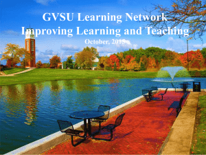 GVSU Learning Network Improving Learning and Teaching October, 2015