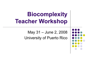 Biocomplexity Teacher Workshop – June 2, 2008 May 31