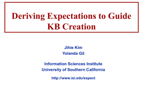 Deriving Expectations to Guide KB Creation Jihie Kim Yolanda Gil