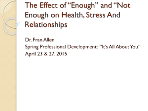 The Effect of “Enough” and “Not Enough on Health, Stress And Relationships