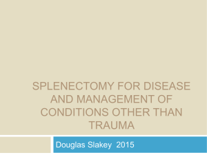 SPLENECTOMY FOR DISEASE AND MANAGEMENT OF CONDITIONS OTHER THAN TRAUMA