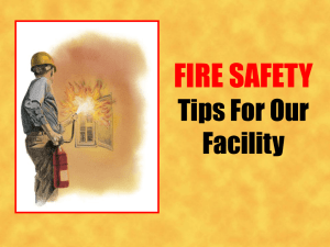 FIRE SAFETY Tips For Our Facility