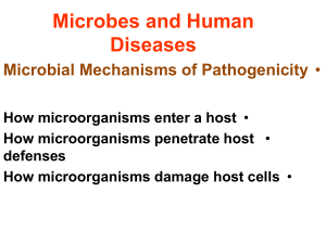 Microbes and Human Diseases • Microbial Mechanisms of Pathogenicity