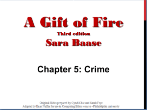 A Gift of Fire Sara Baase Chapter 5: Crime Third edition