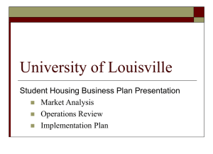 University of Louisville Student Housing Business Plan Presentation Market Analysis Operations Review
