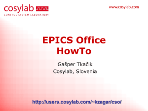EPICS Office HowTo Gašper Tkačik Cosylab, Slovenia