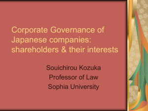 Corporate Governance of Japanese companies: shareholders &amp; their interests Souichirou Kozuka