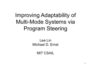 Improving Adaptability of Multi-Mode Systems via Program Steering Lee Lin