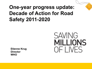 One-year progress update: Decade of Action for Road Safety 2011-2020 Etienne Krug