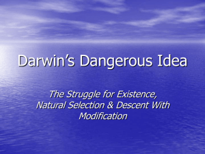 Darwin’s Dangerous Idea The Struggle for Existence, Natural Selection &amp; Descent With Modification