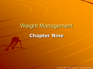 Weight Management Chapter Nine © McGraw-Hill Higher Education.  All Rights Reserved.