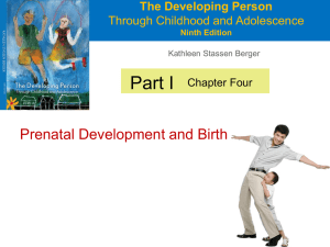 Part I Prenatal Development and Birth The Developing Person Through Childhood and Adolescence