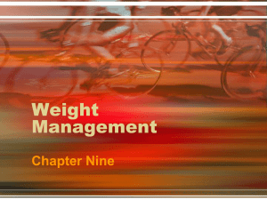Weight Management Chapter Nine © 2011 McGraw-Hill Higher Education.  All rights reserved.