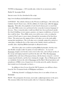 NOTES on Everyman, c. 1495 morality play, written by an... Phyllis W. Seawright, Ph.D.