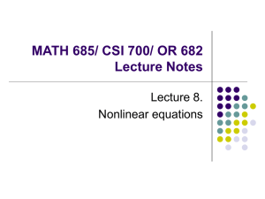 MATH 685/ CSI 700/ OR 682 Lecture Notes Lecture 8. Nonlinear equations