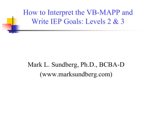 How to Interpret the VB-MAPP and Mark L. Sundberg, Ph.D., BCBA-D (www.marksundberg.com)