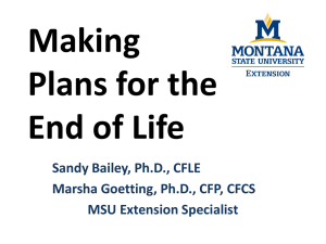 Making Plans for the End of Life Sandy Bailey, Ph.D., CFLE