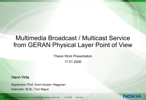 Multimedia Broadcast / Multicast Service Henri Virta Thesis Work Presentation
