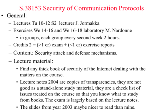 S.38153 Security of Communication Protocols • General: